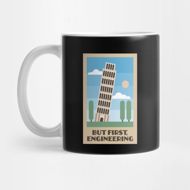 Leaning Tower of Pisa - But First, Engineering by Barn Shirt USA